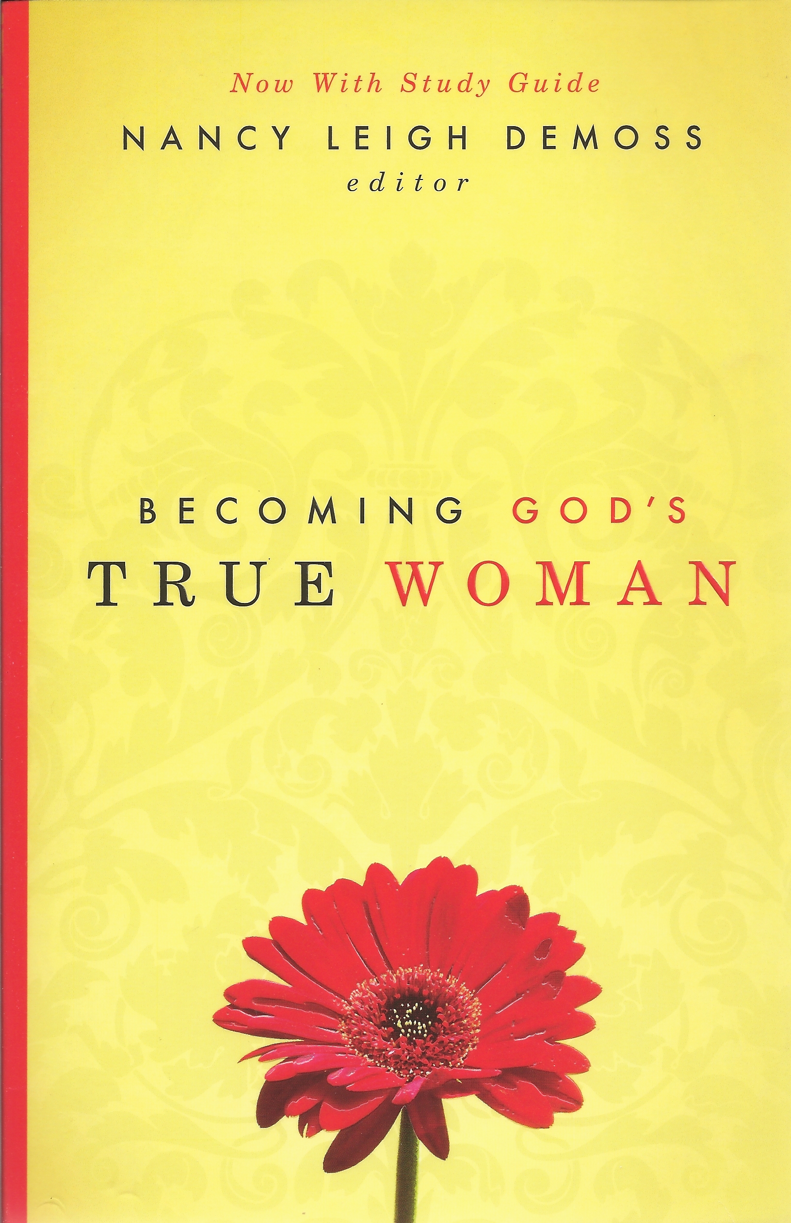 BECOMING GOD'S TRUE WOMAN Nancy Leigh DeMoss